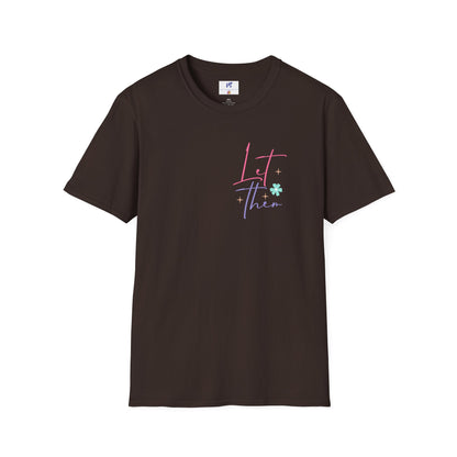 VS Unisex T-Shirt Shine On: Let Them Talk!