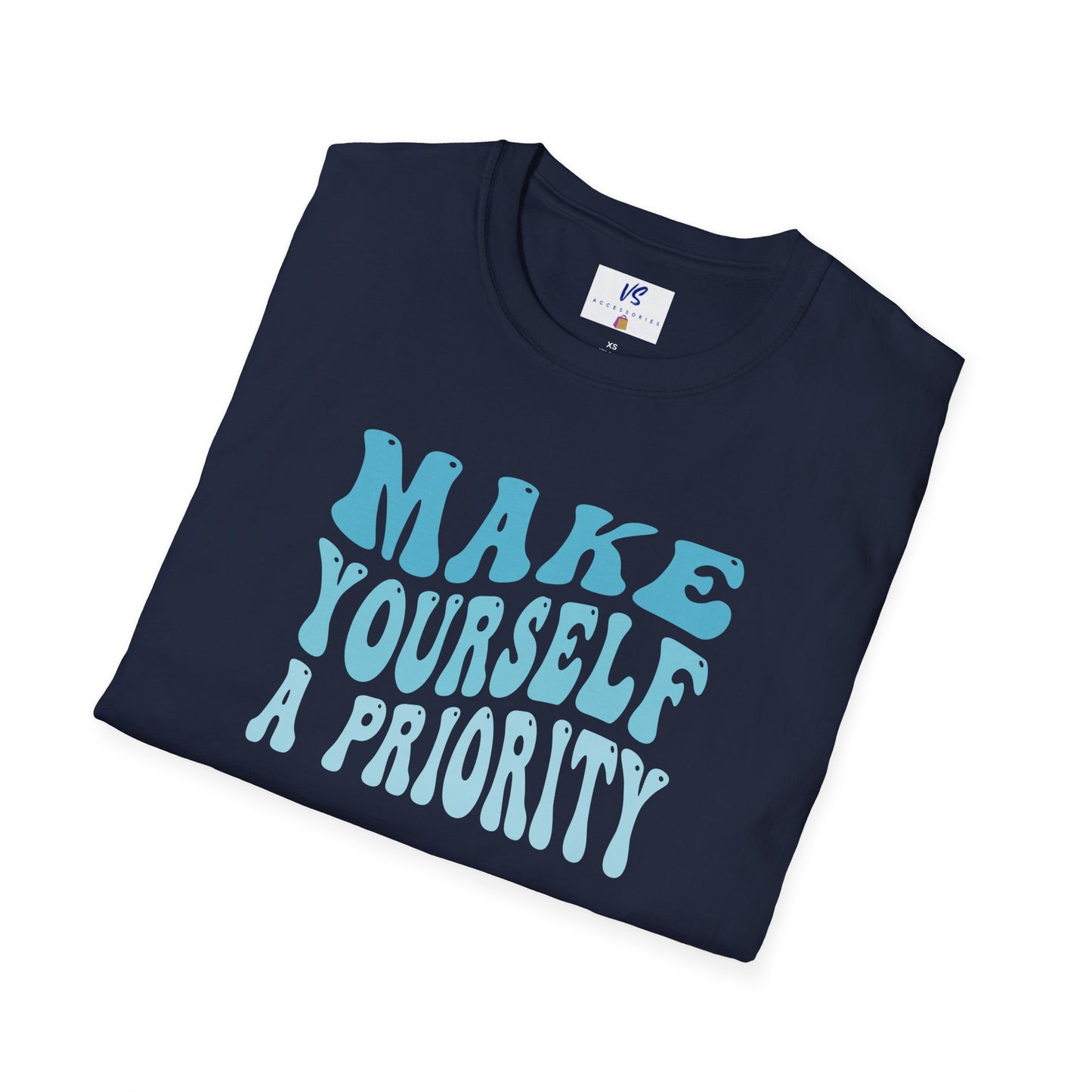 VS Unisex T-Shirt: Put Yourself First!