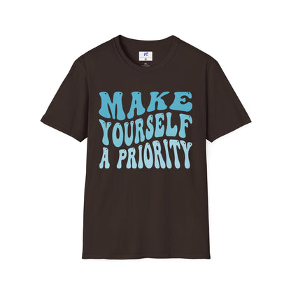 VS Unisex T-Shirt: Put Yourself First!