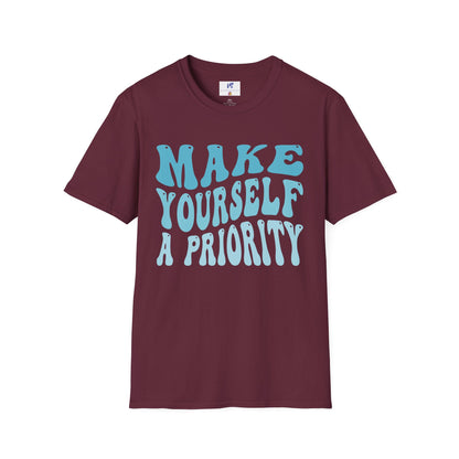 VS Unisex T-Shirt: Put Yourself First!