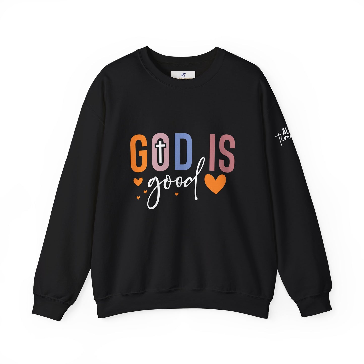 Unisex Sweatshirt, VS God is Good all the times