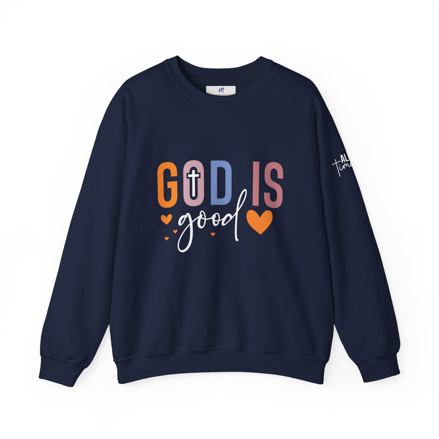 Unisex Sweatshirt, VS God is Good all the times